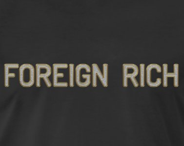Foreign Rich Brand Custom Shirts & Apparel